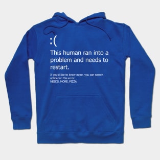 Blue Screen of Death - Pizza error Hoodie